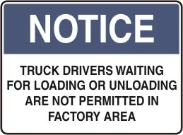 WH 905 — NOTICE - TRUCK DRIVERS WAITING FOR LOADING ARE NOT PERMITTED IN FACTORY AREA